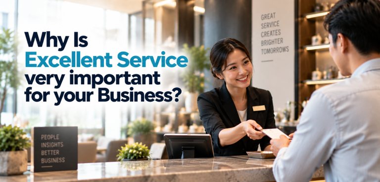 Why Is Excellent Service very important for your Business?